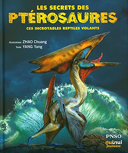 Les Secrets des ptérosaures
