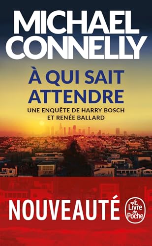 Une enquête de Harry Bosch et Renée Ballard : À qui sait attendre